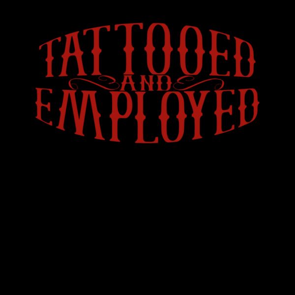 Tattooed and Employed Thumbnail