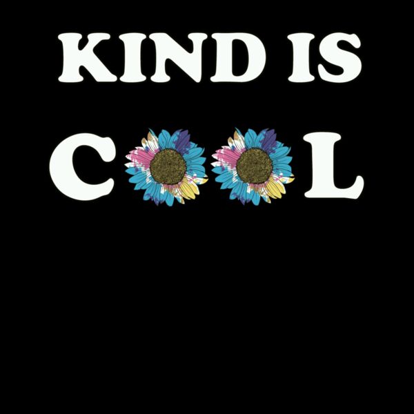 KIND IS COOL   FLOWER Thumbnail
