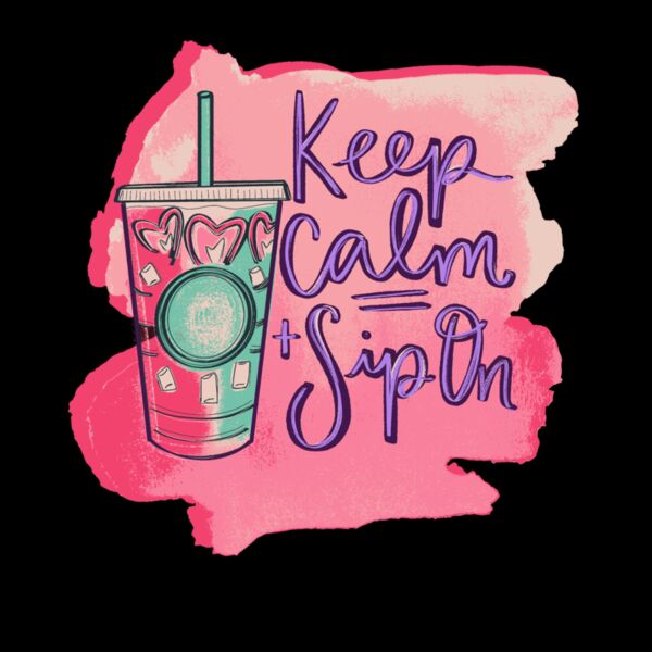 KEEP CALM AND SIP ON Thumbnail